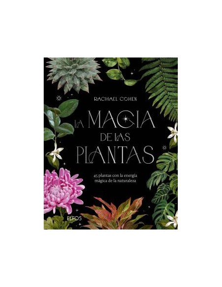 LA MAGIA DE LAS PLANTAS