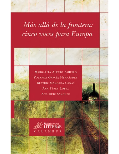 Mas alla de la frontera cinco voces para europa