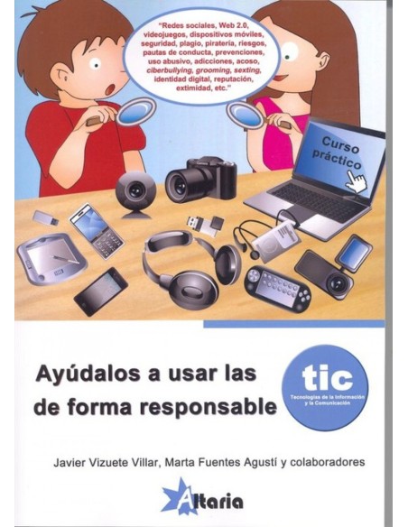 Ayudalos a usar las tic de forma responsable