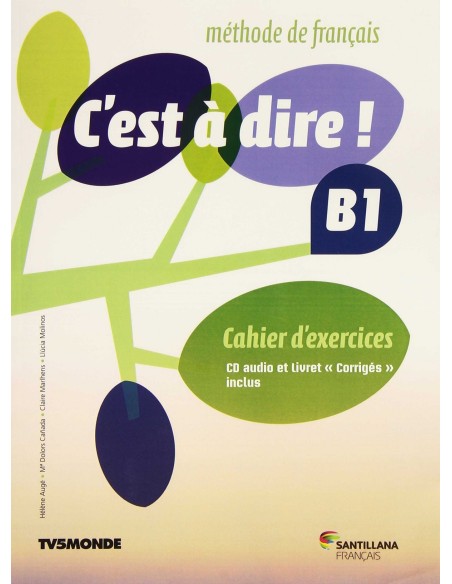 C EST A DIRE B1 EXERCICESCDCORRIGES