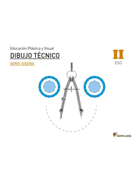 EDUCACION PLASTICA VISUAL Y AUDIOVISUAL DIBUJO TECNICO SERIE DISENA NIVEL II ESO SANTILLANA
