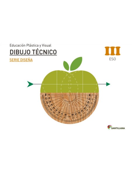 EDUCACION PLASTICA VISUAL Y AUDIOVISUAL DIBUJO TECNICO SERIE DISENA NIVEL III ESO SANTILLANA