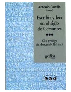 Escribir Y Leer En El Siglo De Cervantes