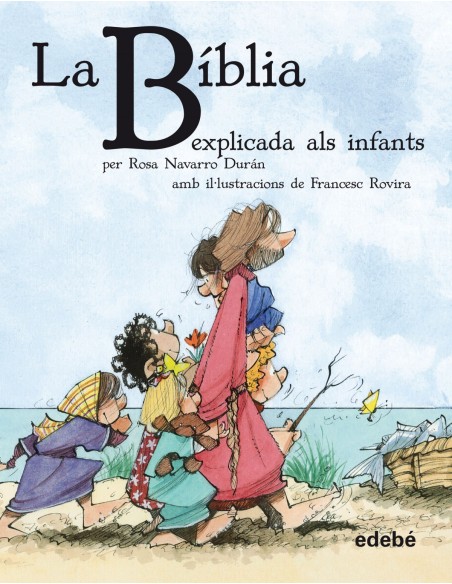 LA BIBLIA EXPLICADA ALS INFANTS RUSTICA