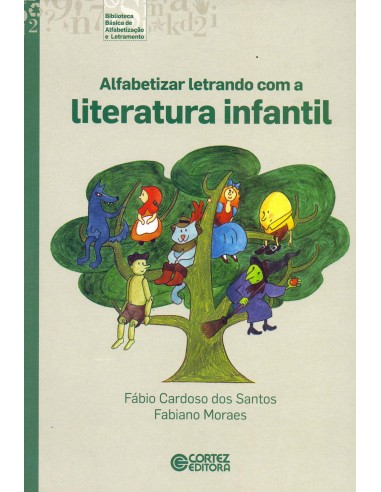 Alfabetizar letrando com a literatura infantil e juvenil