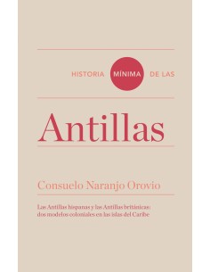 HISTORIA MINIMA DE LAS ANTILLAS