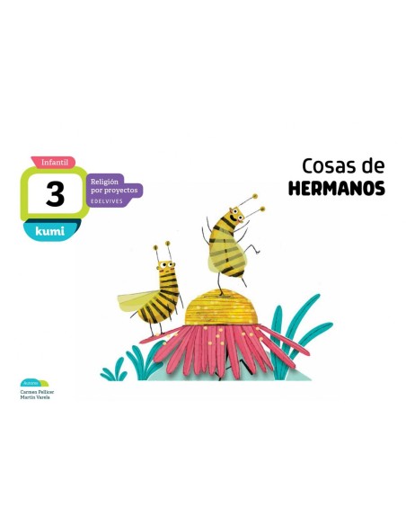 COSAS DE HERMANOS 3 ANOS PROYECTO KUMI RELIGION 2018