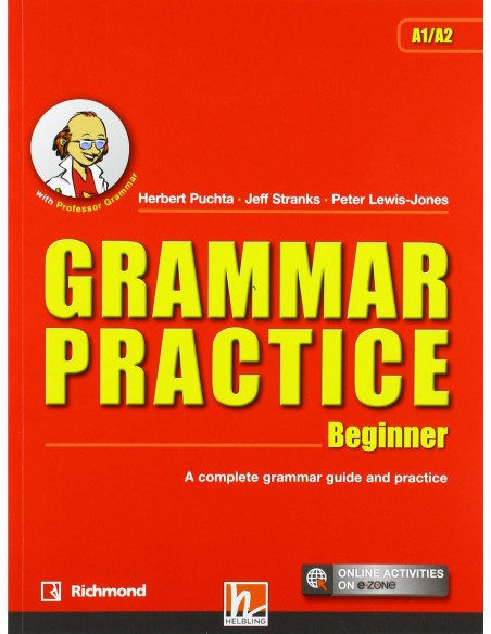 GRAMMAR PRACTICE BEGINNER A1 A2