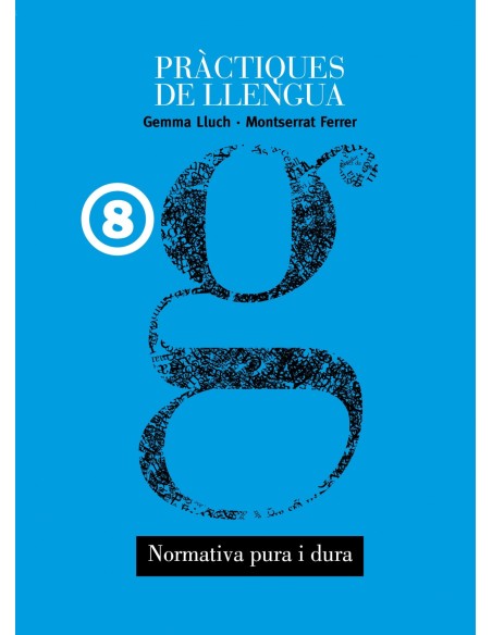 PRACTIQUES LLENGUA 8 08 NORMATIVA PURA I DURA