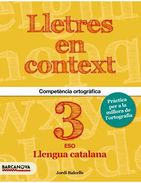 Lletres en context Quadern d ortografia 3r ESO