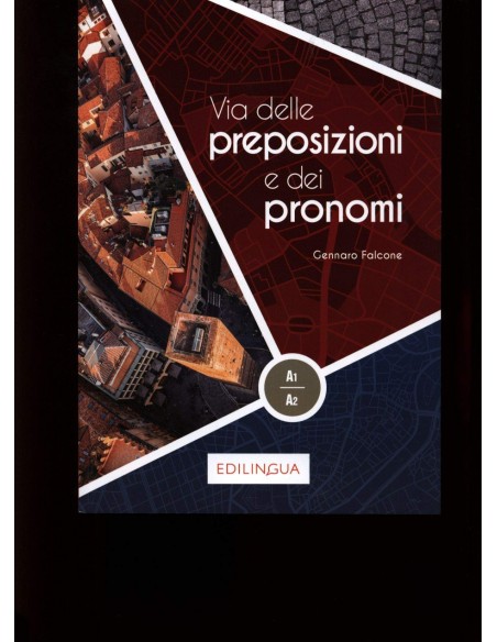 VIA DELLE PREPOSIZIONI E DEI PRONOMI