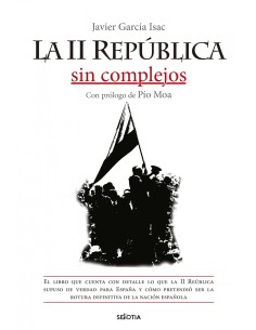 La II Republica sin complejos
