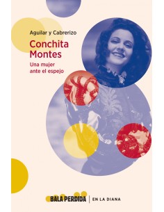Conchita Montes una mujer ante el espejo