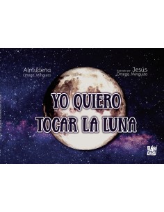 Yo quiero tocar la luna