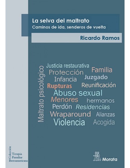 La selva del maltrato Caminos de ida senderos de vuelta