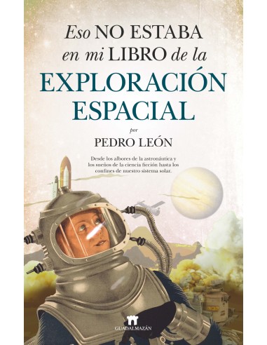 Eso no estaba en mi libro de la exploracion espacial