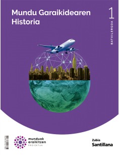 MUNDU GARAIKIDEAREN HISTORIA 1BATXMUNDUAK ERAIKITZEN 2022