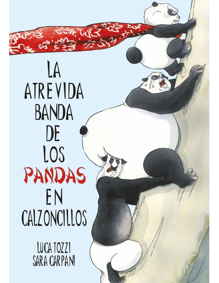 La atrevida banda de los pandas en calzoncillos