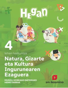 Natura Gizarte eta Kultura Ingurunearen Ezaguerra Lehen Hezkuntza 4 Hegan