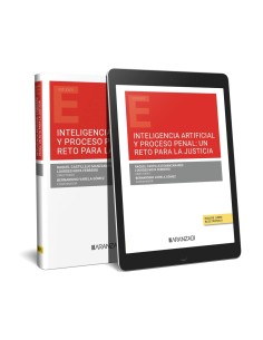 Inteligencia artificial y proceso penal un reto para la justicia Papel e book
