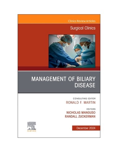 Management of Biliary Disease An Issue of Surgical Clinics