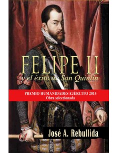 Felipe II y el exito de San Quintin