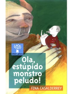 Ola estupido monstro peludo