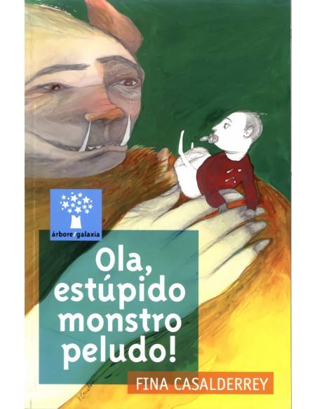 Ola estupido monstro peludo