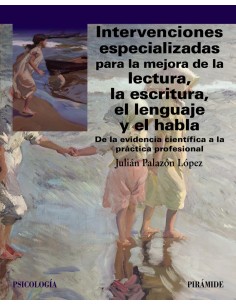 Intervenciones especializadas para la mejora de la lectura la escritura el lenguaje y el habla