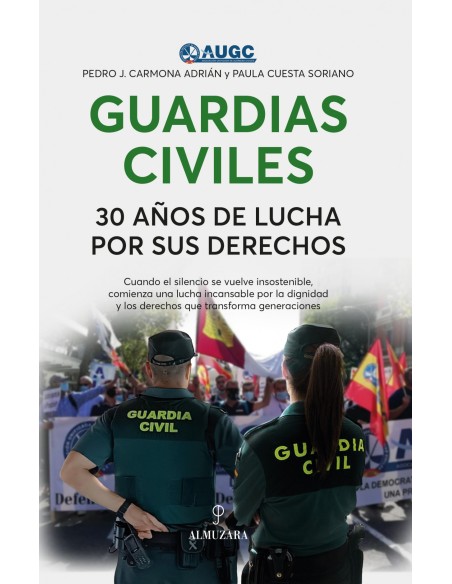 GUARDIAS CIVILES 30 ANOS DE LUCHA POR SUS DERECHOS