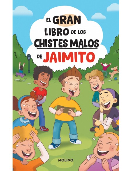 El gran libro de los chistes malos de Jaimito El gran libro de los chistes malos de Jaimito