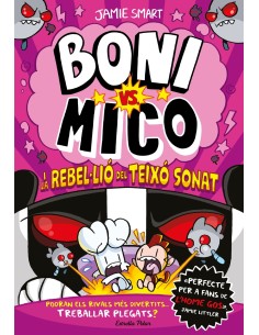 Boni vs Mico 5 Boni vs Mico i la rebellio del Teixo Sonat