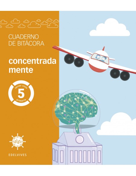 Proyecto Alas 5 primaria Cuaderno de bitacora concentrada mente