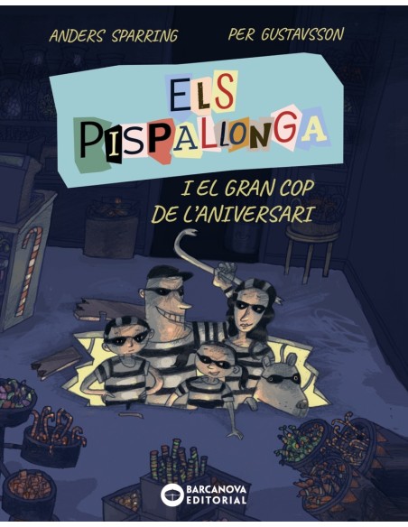 Els Pispallonga i el gran cop de l aniversari Els Pispallonga i el gran cop de l aniversari