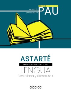 Proyecto Astarte Lengua castellana y Literatura II Objetivo PAU