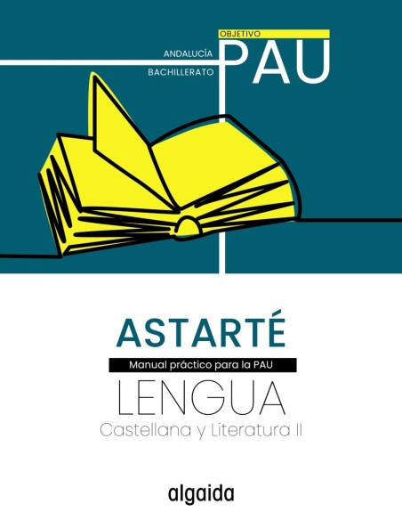 Proyecto Astarte Lengua castellana y Literatura II Objetivo PAU