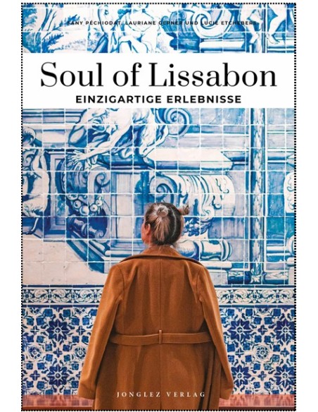 Soul of Lissabon 2025 Einzigartige erlebnisse