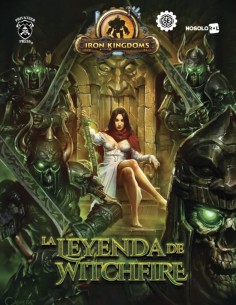 IRON KINGDOMS LA LEYENDA DE WITCHFIRE