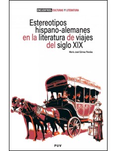 Estereotipos hispano alemanes en la literatura de viajes del siglo XIX