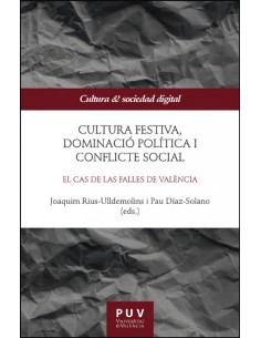 Cultura festiva dominacio politica i conflicte social