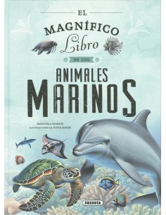 EL MAGNIFICO LIBRO DE LOS ANIMALES MARINOS