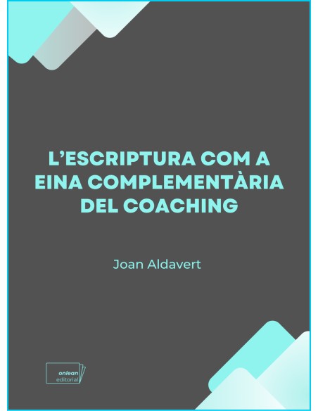 L ESCRIPTURA COM A EINA COMPLEMENTARIA DEL COACHING