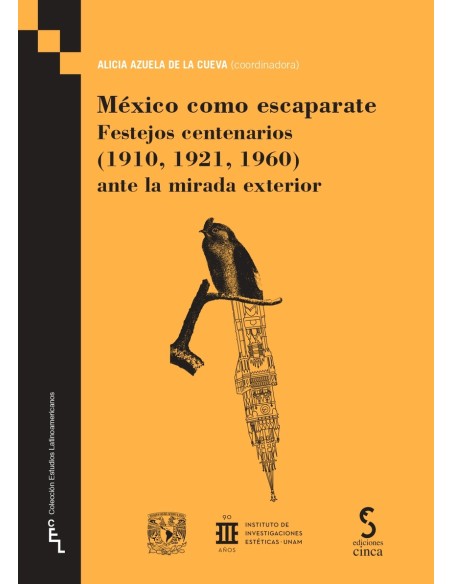 Mexico como escaparatefestejos centenarios 1910 1921