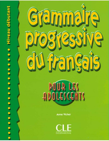 ADOLESCENTS DEBUT GRAMMAIRE PROGRESSIVE DU FRANCACLEFRA