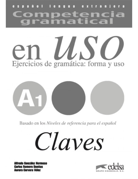 07EN USO A1CLAVES COMPETENCIA GRAMATICAL EJERCICIOS