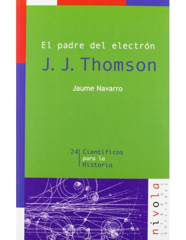 El padre del electron J J Thomson