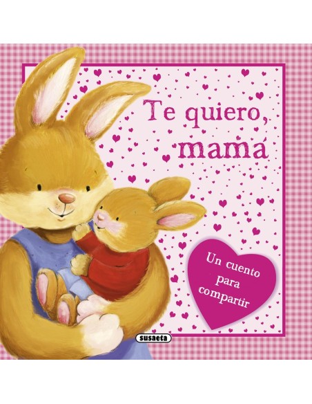 Te quiero mama Te quiero mama