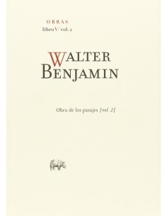 Walter Benjamin Obras Libro V Volumen 2
