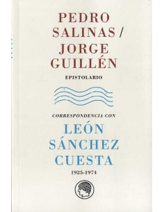 Pedro Salinas Jorge Guillen Epistolario Correspondencia con Leon Sanchez Cuesta