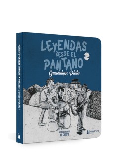 LEYENDAS DESDE EL PANTANO